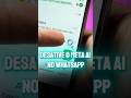 COMO DESATIVAR O META AI DO WHATSAPP #metaaiwhatsapp #whatsapp