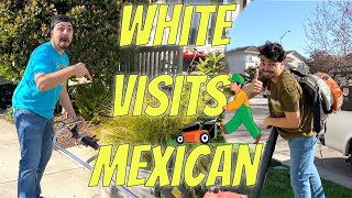 When White Friends Visits A Mexican House | MrChuy