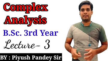 Complex Analysis | B.Sc. 3rd Year | BY Piyush Pandey Sir | DDUGU, Siddharth University Etc.