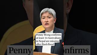 Penny Wong confirms at least 34 Australians in Nepal are missing after flash flood