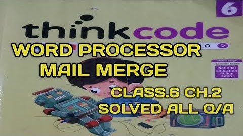 Word processor Mail Merge Class.6 | Word processor Mail Merge Class.6 Ch.2 Q/A | think Code book |
