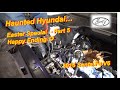Haunted Hyundai...Part 5 (Happy Ending!)