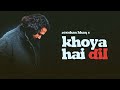 Zeeshan khan  khoya hai dil  official   ft karan malhotra