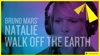 Video thumbnail of "Walk Off the Earth cover "Natalie" by Bruno Mars"