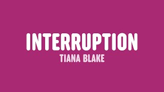 Watch Tiana Blake Interruption video