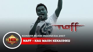 Live Konser Naff - Kau Masih Kekasihku @Makasar 14 April 2007