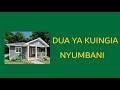 DUA YA KUINGIA NYUMBANI DUA YA KUINGIA NYUMBANI