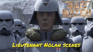 All lieutenant Nolan scenes - The Bad Batch