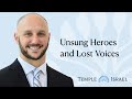 Unsung Heroes and Lost Voices | Rabbi Levy | 12/6/24