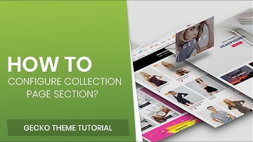 How to configure Collection page section gecko 5 Shopify Theme?