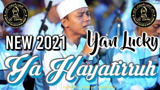 Yan Lucky || Ya Hayatirruh || merduuu