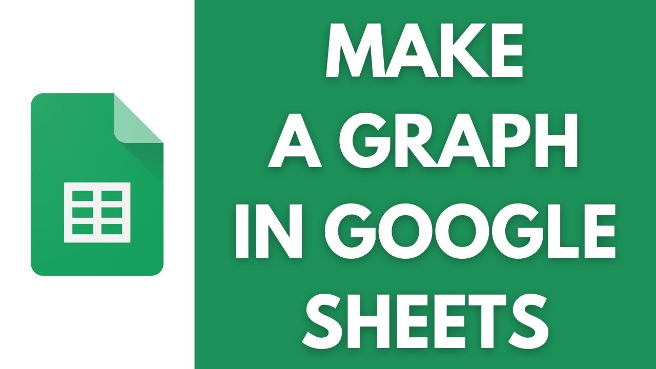 How To Make A Graph In Google Sheets - YouTube