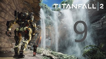 Titanfall 2 Walkthrough Part 9 1080P No Commentary