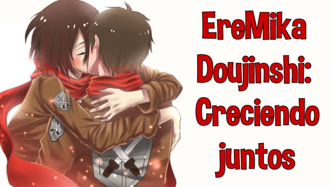 「EreMika Doujinshi」- ♥ Creciendo juntos ♥