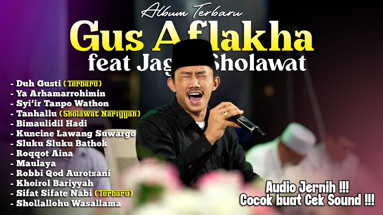 FULL ALBUM GUS AFLAKHA TERBARU 2025 ‼️ AUDIO JERNIH COCOK BUAT CEK SOUND