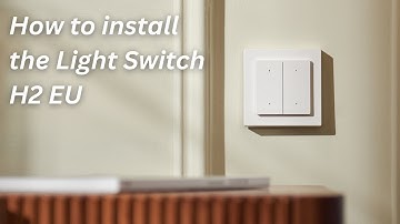 How to Install the Aqara Smart Light Switch H2 EU