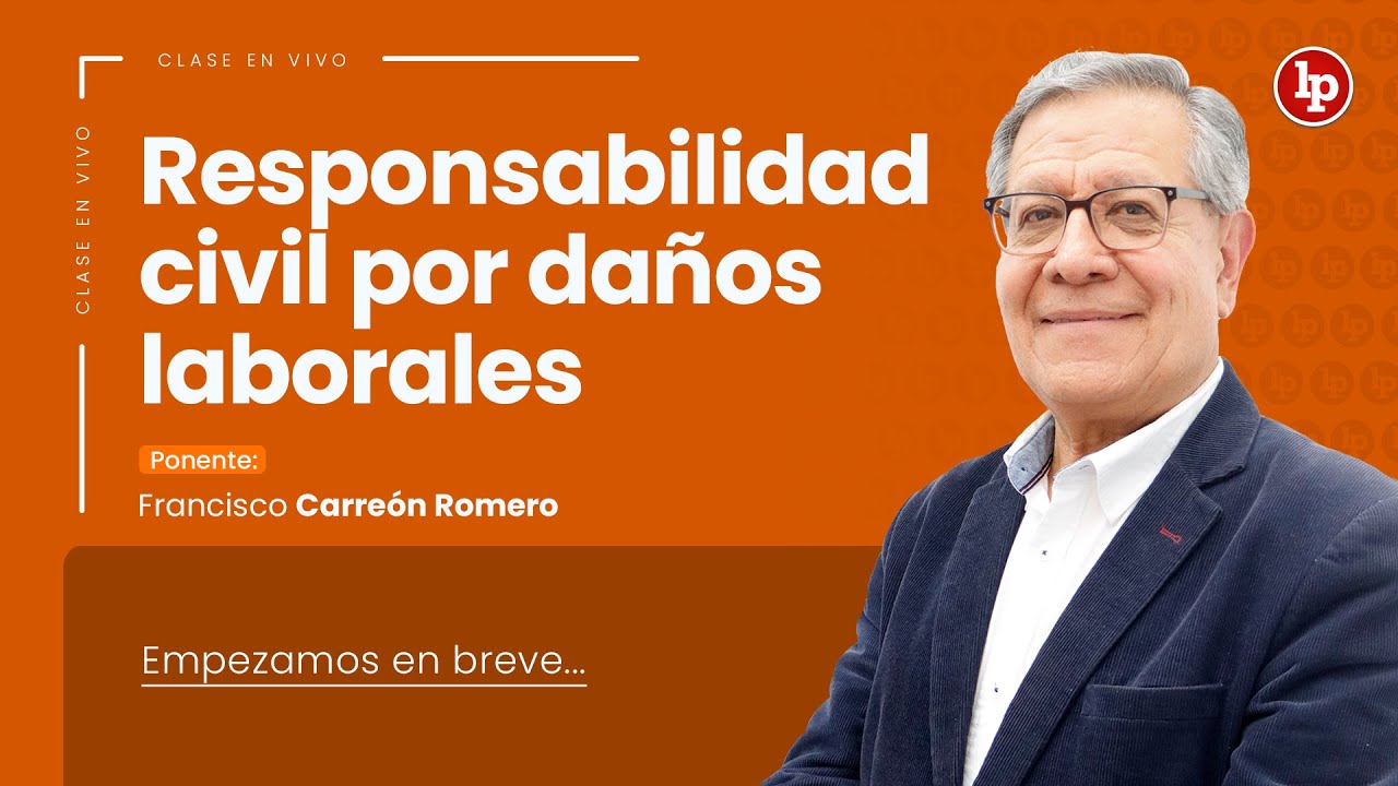 Clase Gratuita en vivo: Responsabilidad civil por daños laborales