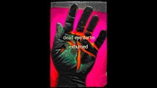 Dead Eye Darter - I'm So Happy