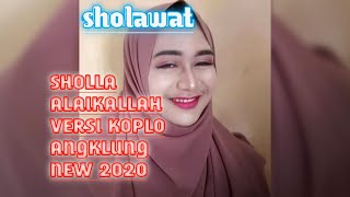 Download Lagu SHOLAWAT SHOLLA ALAIKALLAH VERSI KOPLO ANGKLUNG NEW 2020 MP3