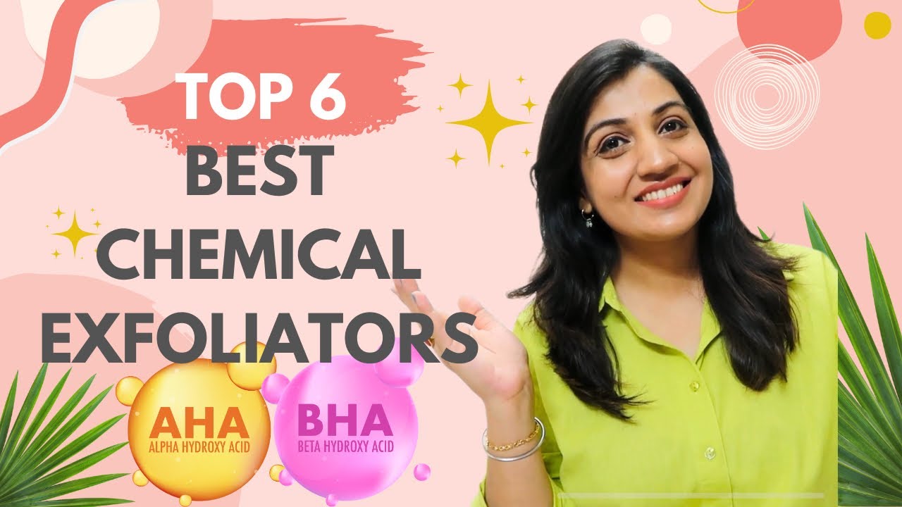 Best Chemical Exfoliators in India For Sensitive, Dry, Acne Prone