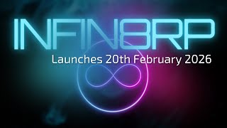 Infin8RP | Official Release Trailer | Roleplay Without Limits | 20 February 2026