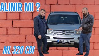 2006 ML 320 CDI NEDEN ALINIR KİMLER ALSIN