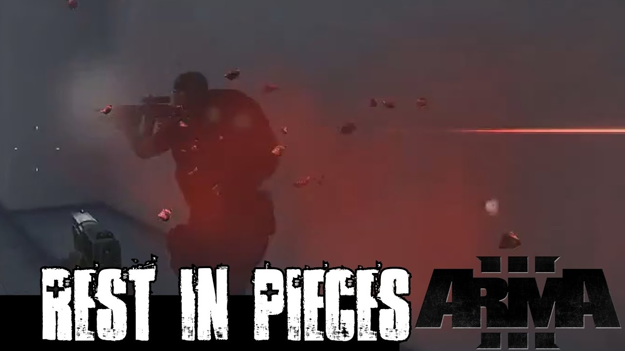 Rest In Pieces - ArmA 3