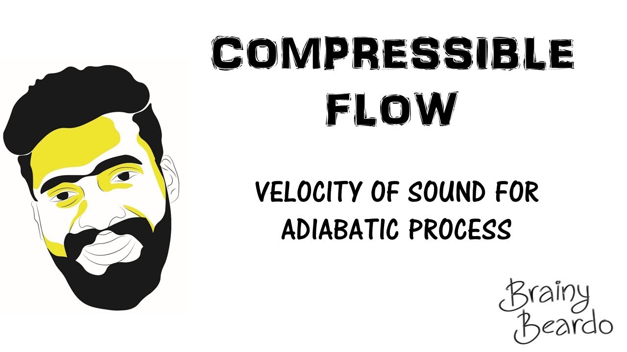 COMPRESSIBE FLOW-VELOCITY OF SOUND FOR AN ADIABATIC PROCESS