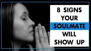 Your Soulmate Will Soon Show Up in Your Life (8 Signs)