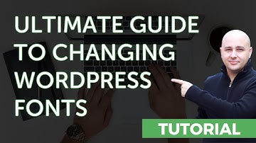 Ultimate Guide To Change Fonts In WordPress Websites