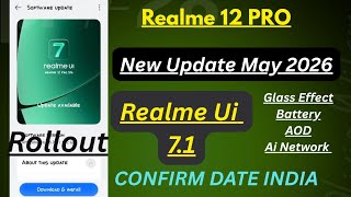 Realme 12 Pro New Update May | 16.0.5.701 | Realme UI 7.1 Update Confirm Date India