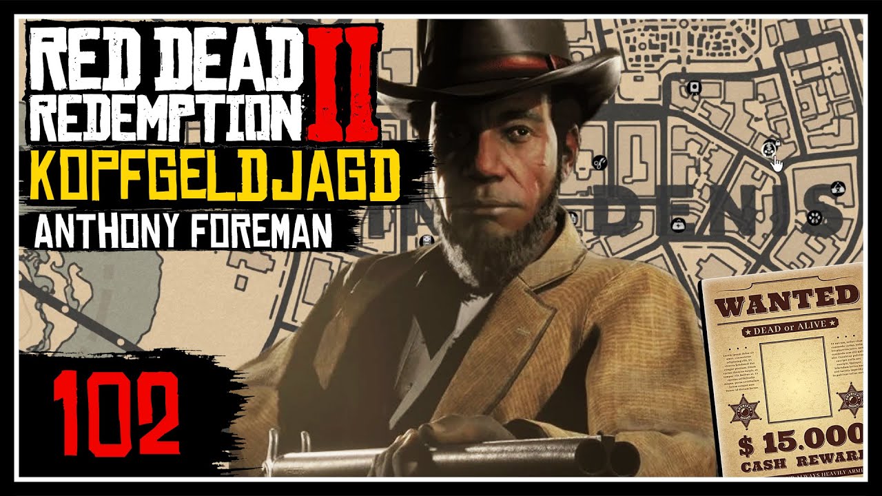 Kopfgeldjagd: Anthony Foreman ★ RED DEAD REDEMPTION 2 🐎 ★ [100% | PART ...