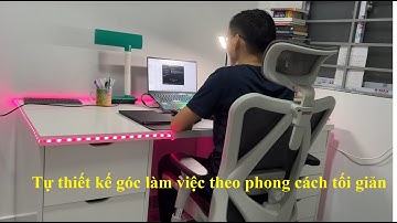 My dream desk setup 2022 - Góc làm việc tối giản