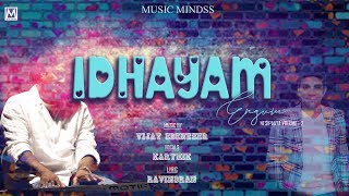 Video thumbnail of "IDHAYAM ENGUM - Lyrical Video | Sung by KARTHIK | VIJAY EBENEZER  | MUSIC MINDSS"