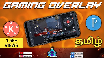 How to make Animated Gaming Overlay using Android in Tamil | E4ESPORTS