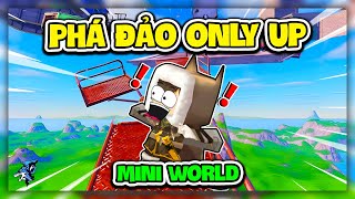 Siro Phá Đảo Only Up Phiên Bản Mini World Siêu Nhanh