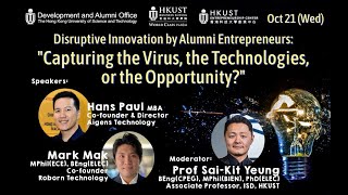 Disruptive Innovation: "Capturing the Virus, the Technologies, or the Opportunity?"