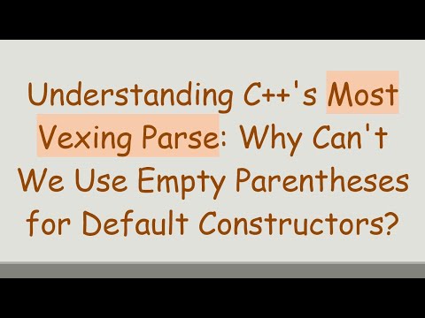 Understanding C++'s Most