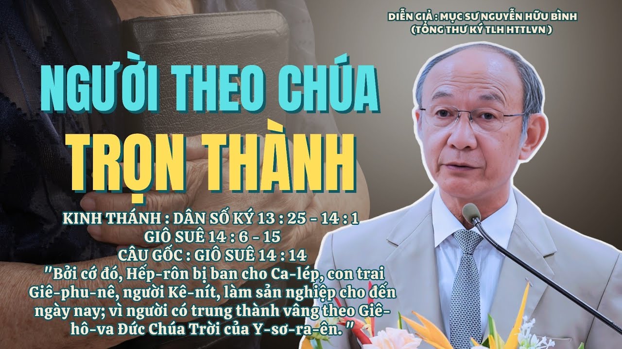 Mục sư Nguyễn Hữu Bình | Người Theo Chúa Trọn Thành | Bài Giảng Tin Lành #httlvn #msnguyenhuubinh 