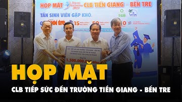 CLB Tiếp sức đến trường Tiền Giang - Bến Tre quyên góp 1,5 tỉ đồng
