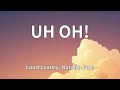 Loud Luxury Natalie Jane UH OH Lyrics mp3