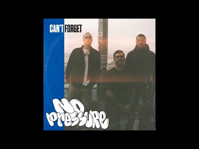 Watch No Pressure - Cant Forget FULL EP on YouTube Watch No Pressure - Cant Forget FULL EP on YouTube