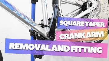 Square taper crank arm safe removal and fitting!