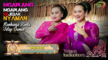 NGAPLANG NGAPLANG - KEJEBAK NYAMAN - KEMBANGE RINDU - TETEP DEMEN | MAPAG SRI DESA MEKARSARI