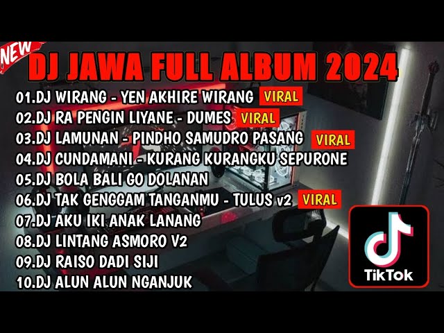 DJ JAWA FULL ALBUM VIRAL TIKTOK 2024 || DJ YEN AKHIRE WIRANG🎵 DJ DUMES 🎵 DJ LAMUNAN 🎵FULL BASS class=