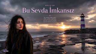 Bu Sevda İmkansız - Mor Ve Gri
