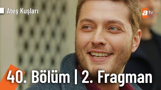 Ateş Kuşları 40. Bölüm 2. Fragmanı | Ayça, Barbarı ağını düşürdü demek @ateskuslari