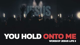 You Hold Onto Me - Worship Jesus Live by Stephen McWhirter 24,558 views 2 months ago 3 minutes, 59 seconds