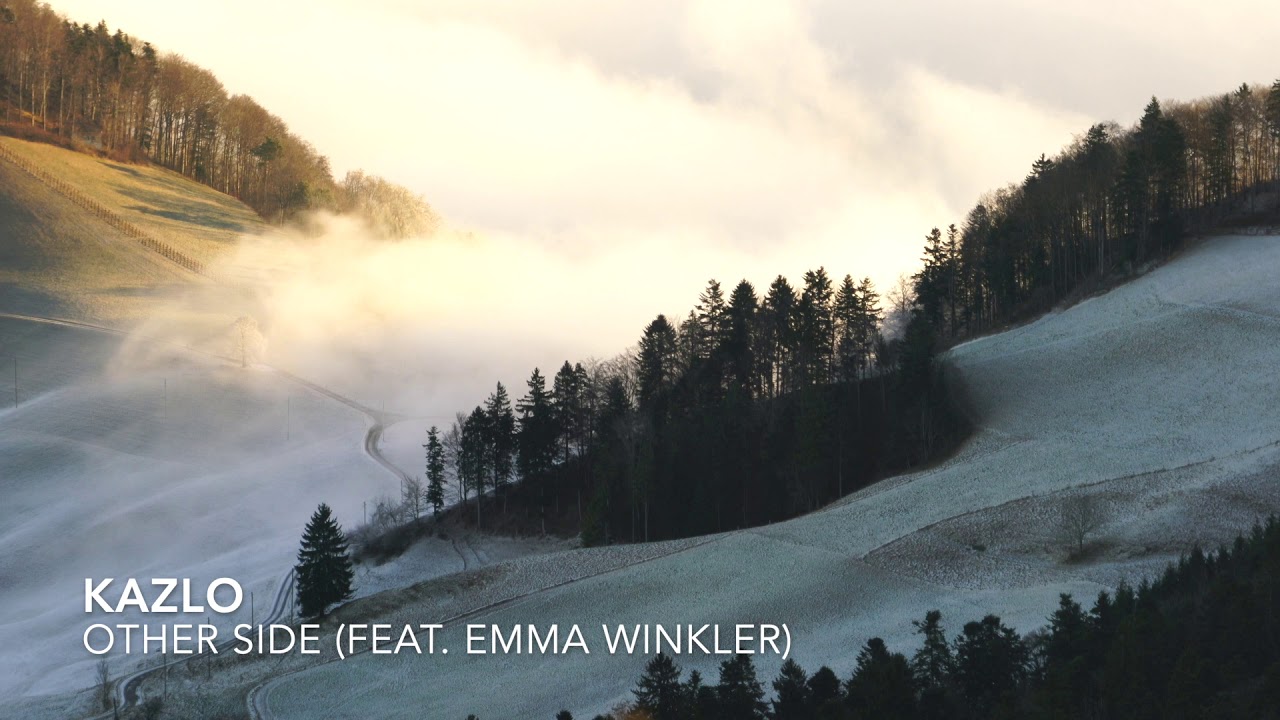 Watch KAZLO - Other Side feat Emma Winkler on YouTube Watch KAZLO - Other Side feat Emma Winkler on YouTube