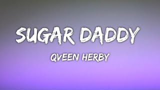 Queen Herby | Sugar Daddy (lyrics)